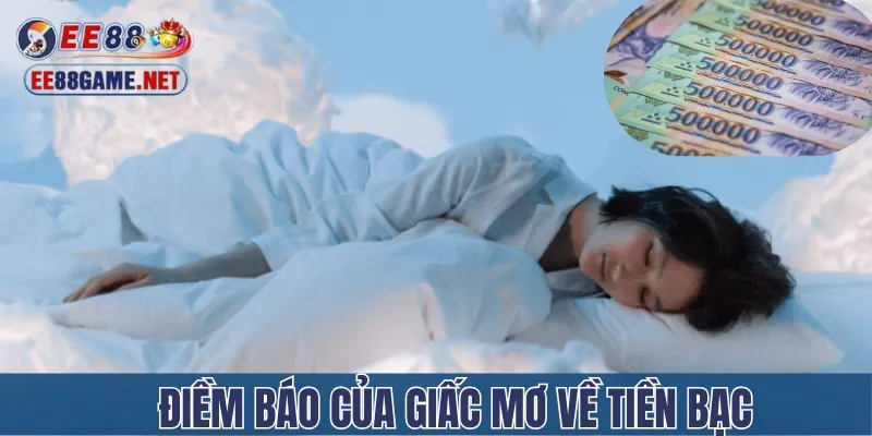 Tìm hiểu ý nghĩa của giấc mơ về tiền bạc