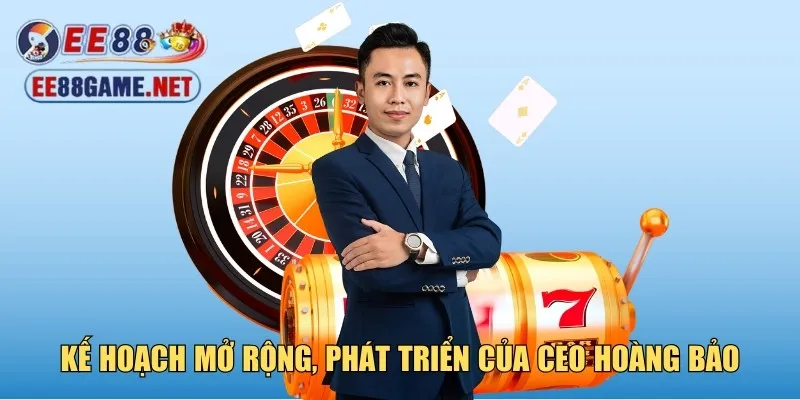 Kế hoạch phát triển nền tảng của CEO Hoàng Bảo