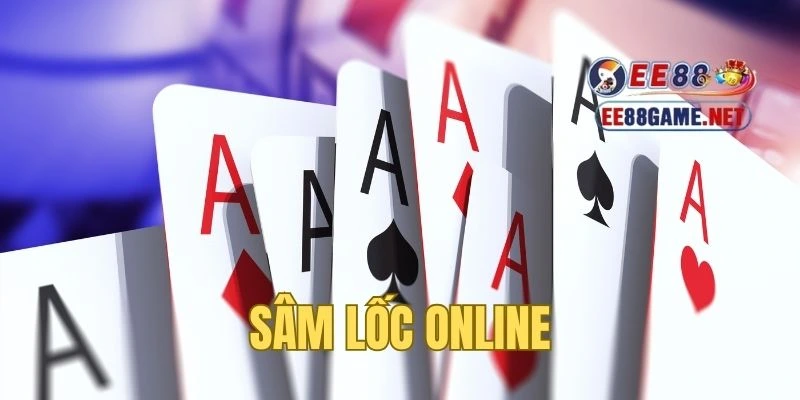 Sâm lốc online EE88