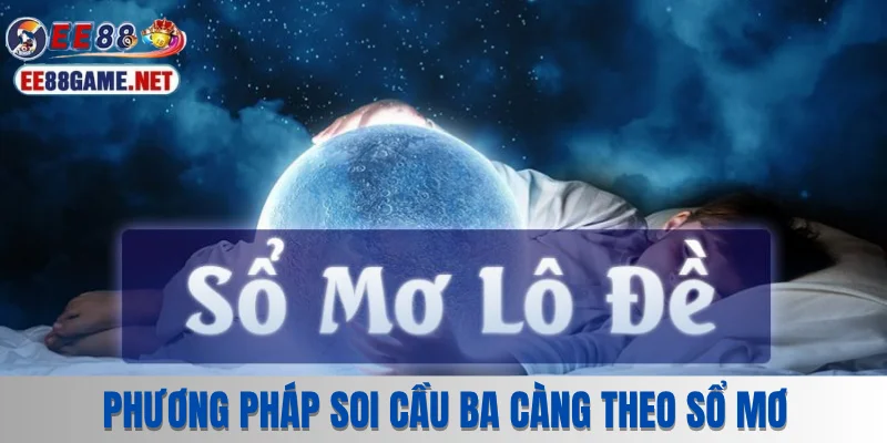Phương pháp soi cầu ba càng theo sổ mơ